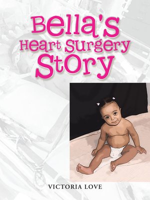 cover image of Bella's Heart Surgery Story
